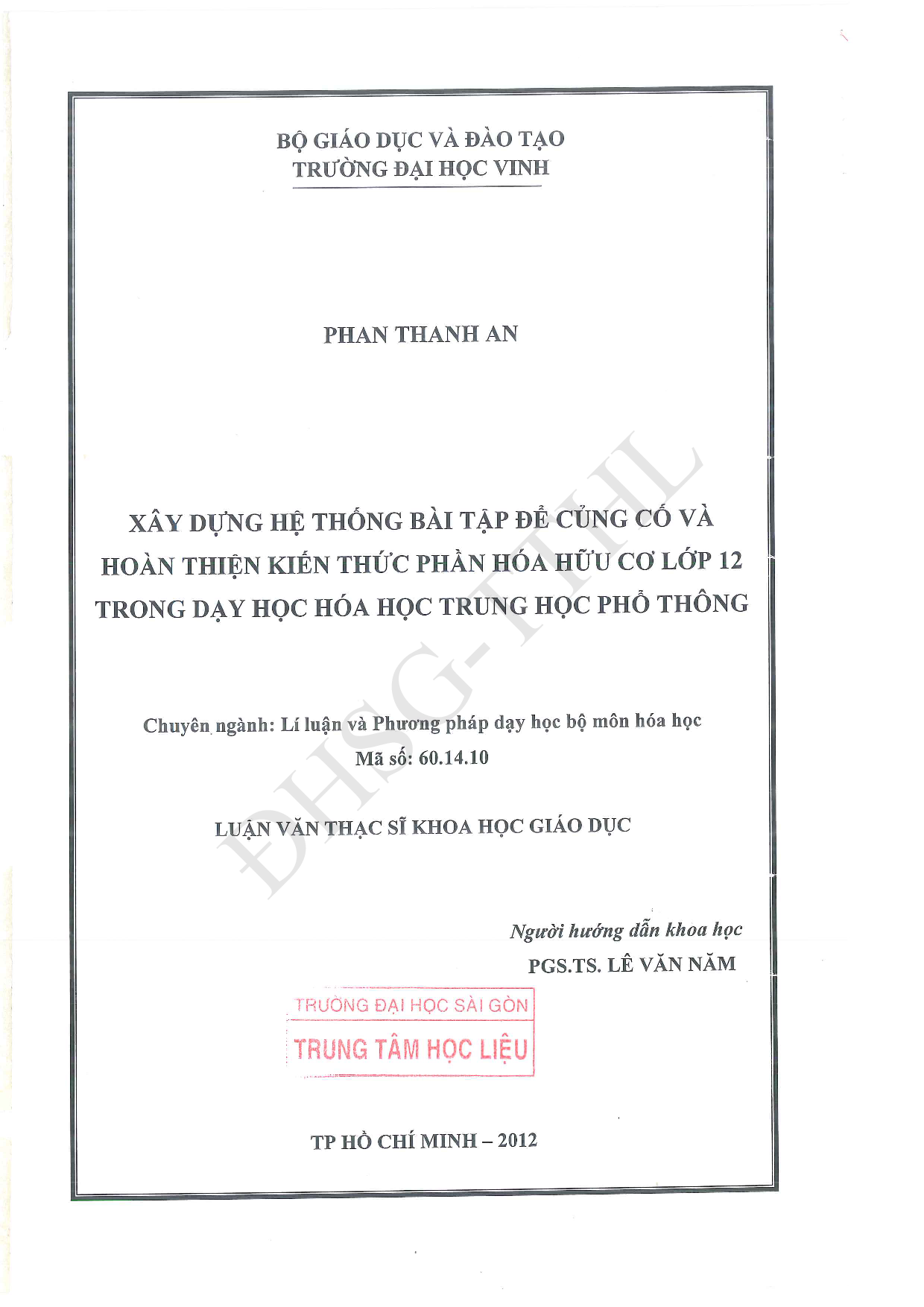 Xây dựng hệ thống bài tập để củng cố và hoàn thiện kiến thức phần hóa hữu cơ lớp 12 trong dạy học hóa học trung học phổ thông