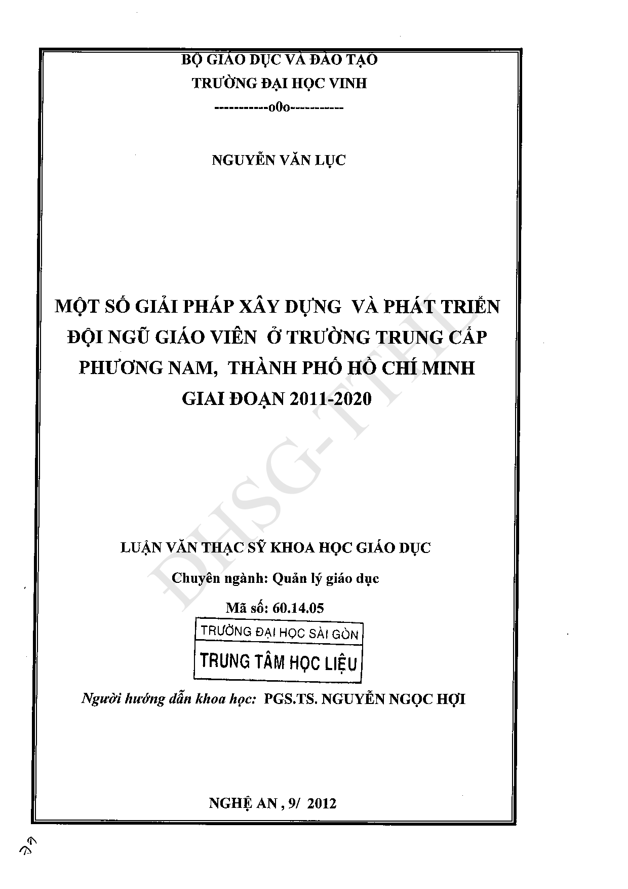 Một số giải pháp xây dựng và phát triển đội ngũ giáo viên ở trường trung cấp Phương Nam, Thành phố Hồ Chí Minh giai đoạn 2011-2020