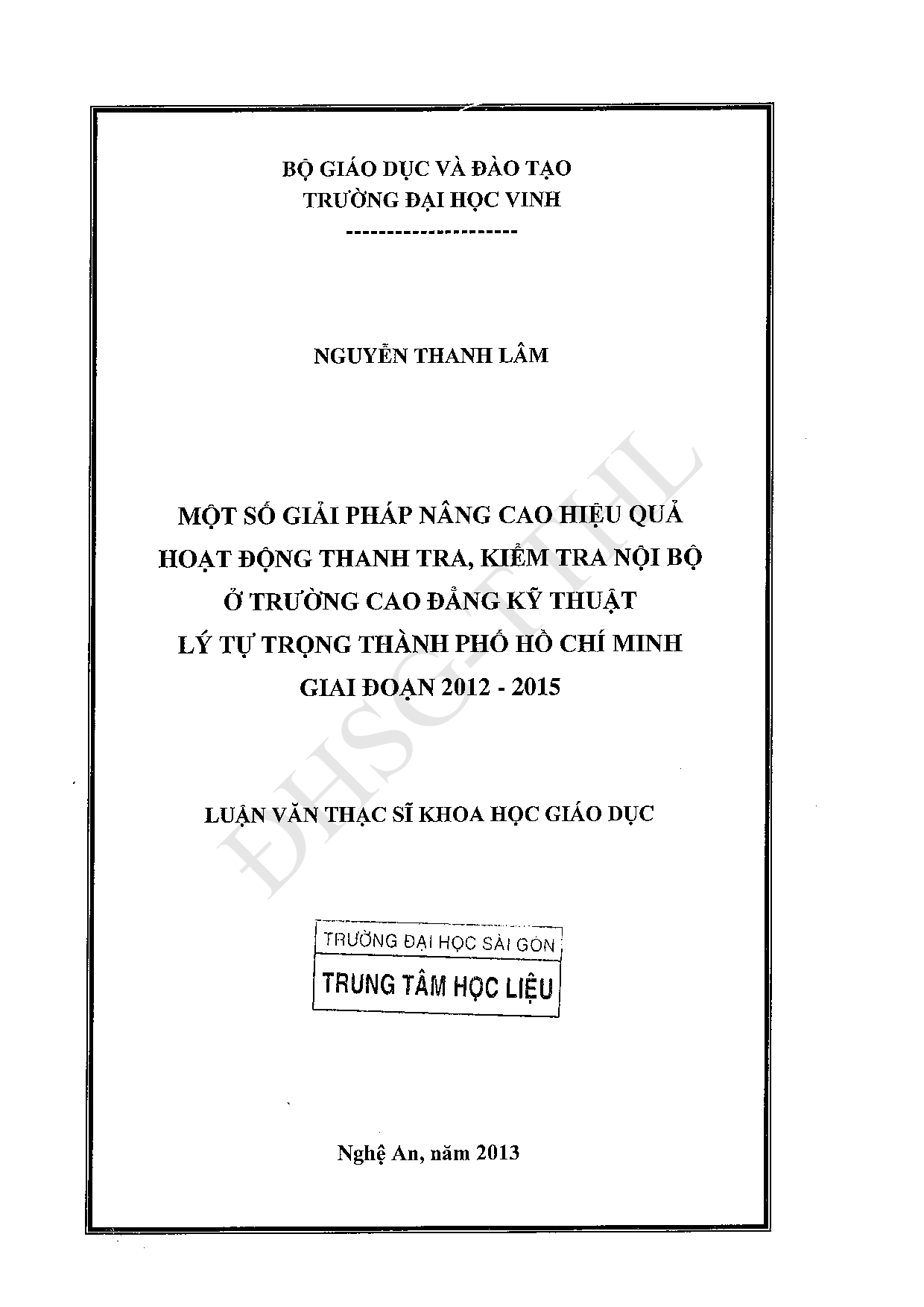 Một số giải pháp quản lý nâng cao hiệu quả hoạt động thanh tra, kiểm tra nội bộ ở ở trường cao đẳng kỹ thuật Lý Tự Trọng thành phố Hồ Chí Minh giai đoạn 2012 - 2015