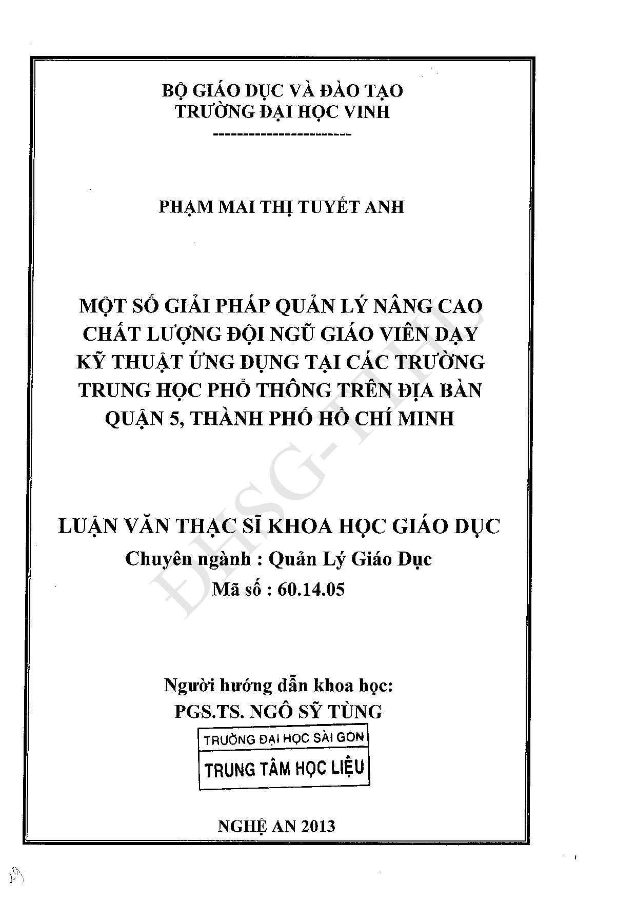 Một số giải pháp quản lý nâng cao chất lượng đội ngũ giáo viên dạy kỹ thuật ứng dụng tại các trường trung học phổ thông trên địa bàn quận 5, Thành phố Hồ Chí Minh