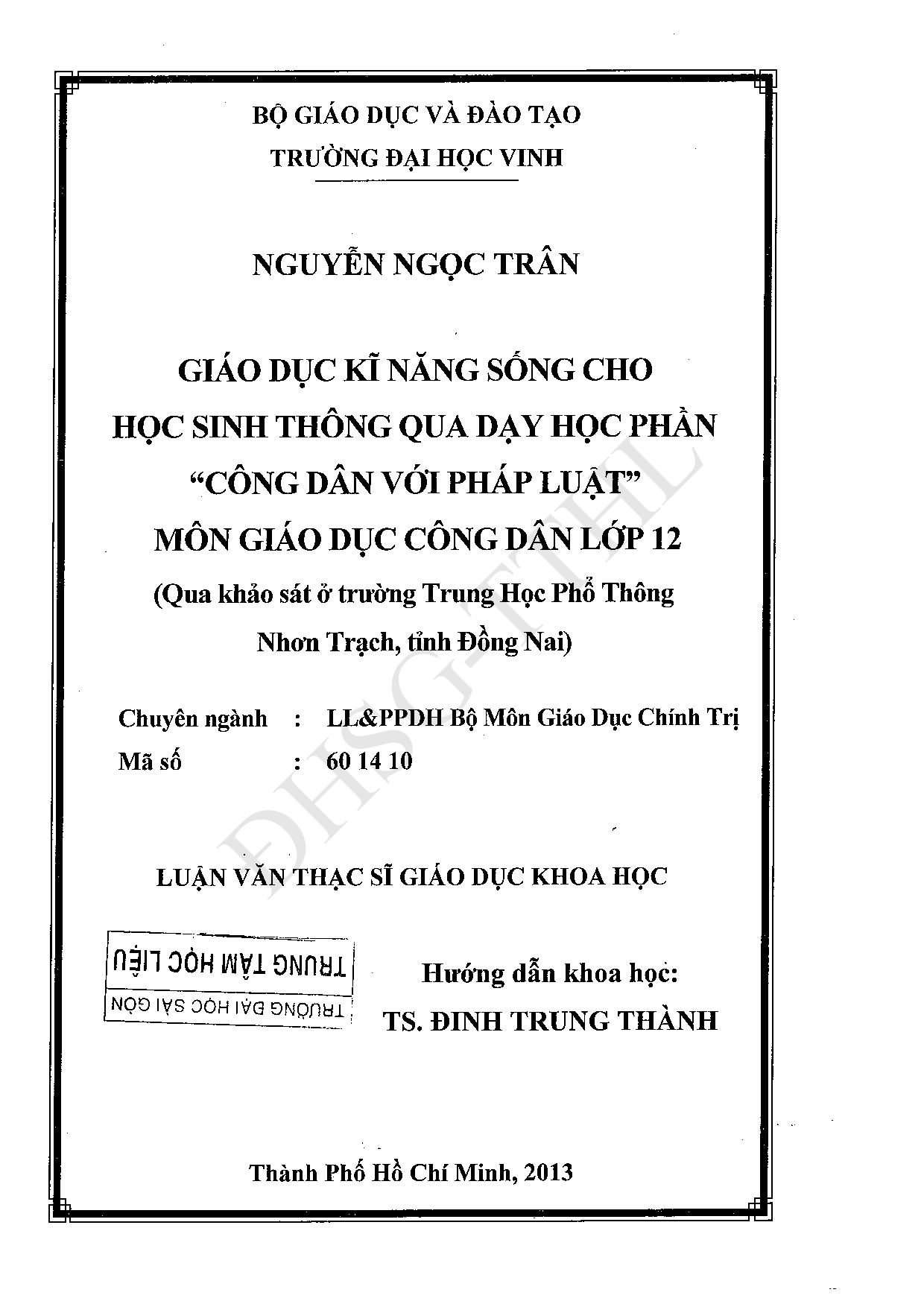 Giáo dục kĩ năng sống cho học sinh thông qua dạy học phần "Công dân với pháp luật" môn Giáo dục công dân lớp 12 (Qua khảo sát ở trường THPT Nhơn Trạch, tỉnh Đồng Nai)