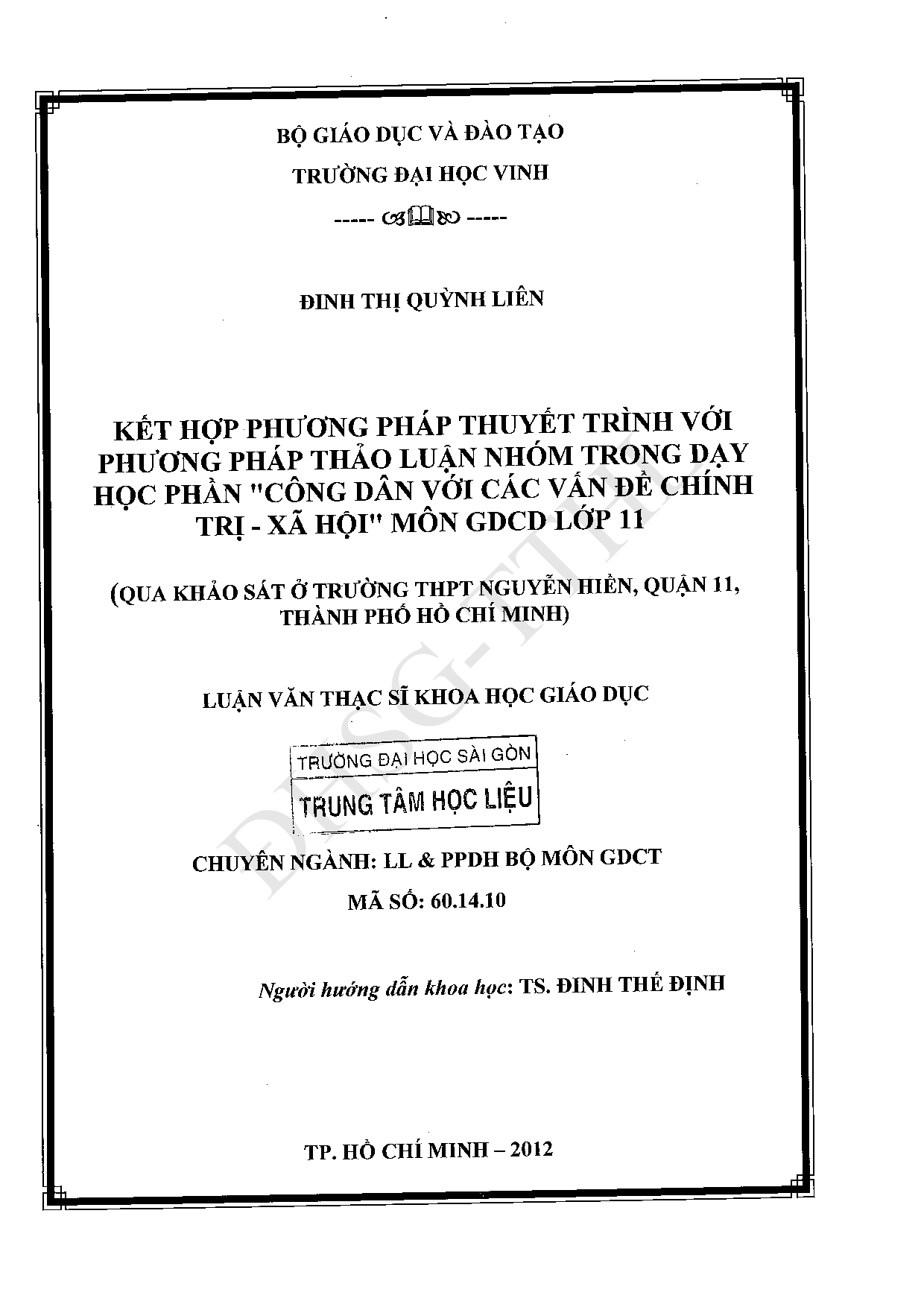 Kết hợp phương pháp thuyết trình với phương pháp thảo luận nhóm trong dạy học phấn "công dân với các vấn đề chính trị - xã hội" môn GDCD lớp 11 (qua khảo sát ở trường THPT Nguyễn Hiền, Quận 11, Thành phố Hồ Chí Minh)