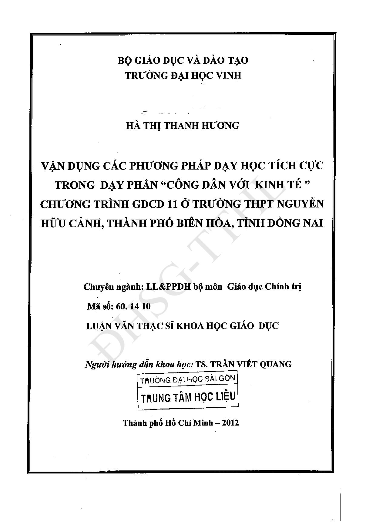 Vận dụng các phương pháp dạy học tích cực trong dạy phần "Công dân với kinh tế" chương trình GDCD 11 ở trường THPT Nguyễn Hữu Cảnh, Thành phố Biên Hòa, tỉnh Đồng Nai