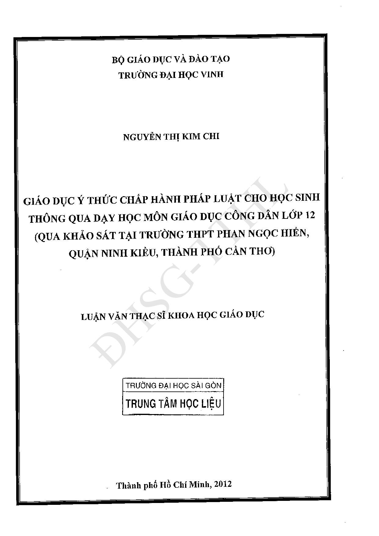 Giáo dục ý thức chấp hành pháp luật cho học sinh thông qua dạy học môn giáo dục công dân lớp 12 (Qua khảo sát tại trường THPT Phan Ngọc Hiền, quận Ninh Kiều, thành phố Cần Thơ)