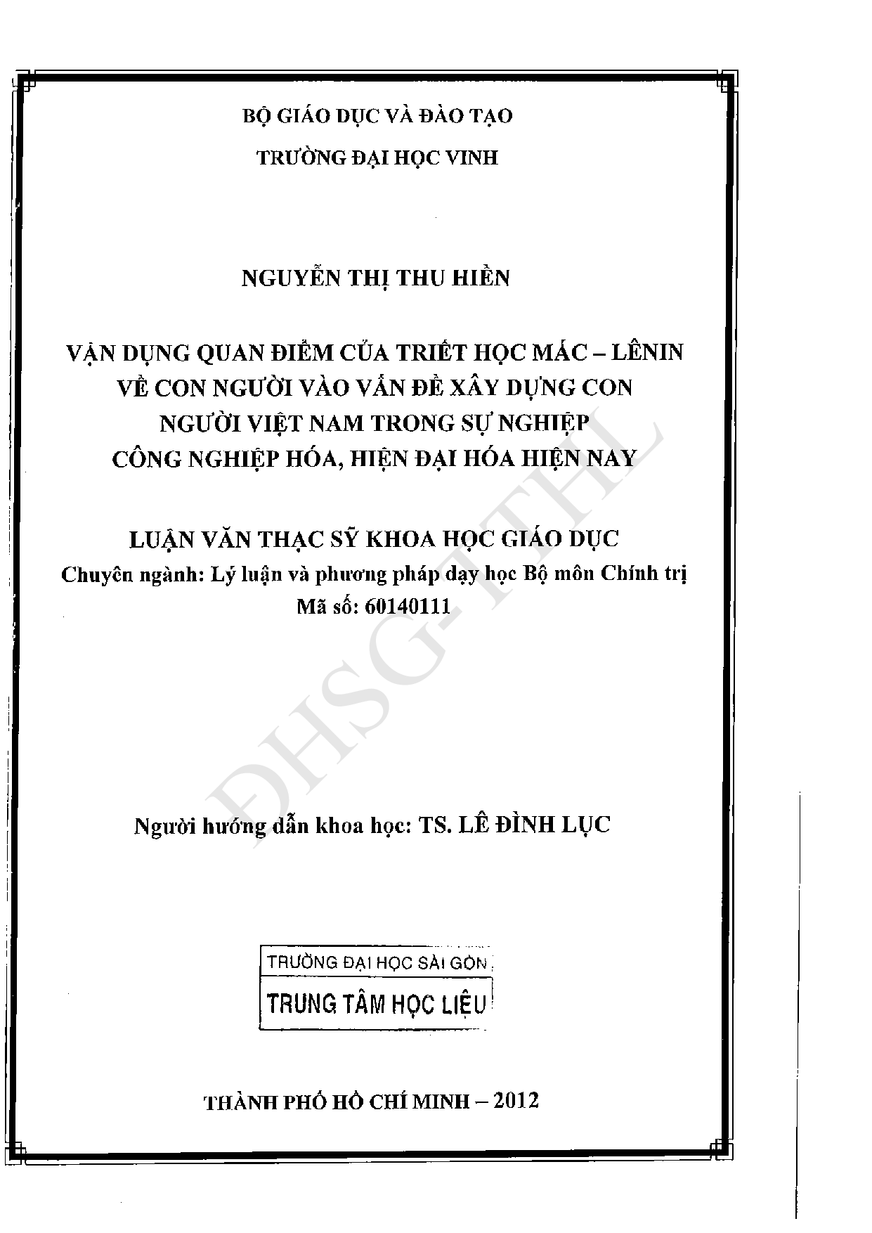 Vận dụng quan điểm của Triết học Mác - Lênin về con người vào vấn đề xây dựng con người Việt Nam trong sự nghiệp công nghiệp hóa, hiện đại hóa hiện nay