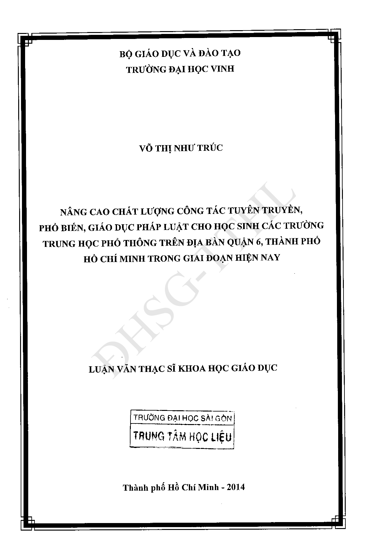 Nâng cao chất lượng công tác tuyên truyền, phổ biến, giáo dục pháp luật cho học sinh các trường trung học phổ thông trên địa bàn quận 6 thành phố Hồ Chí Minh trong giai đoạn hiện nay