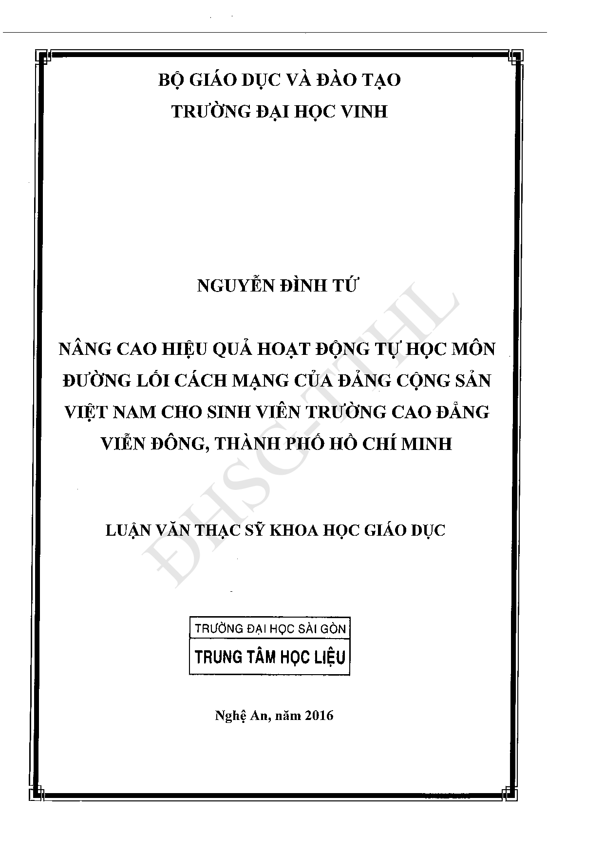 Nâng cao hiệu quả hoạt động tự học môn đường lối cách mạng của Đảng cộng sản Việt Nam cho sinh viên Cao đẳng Viễn Đông, thành phố Hồ Chí Minh