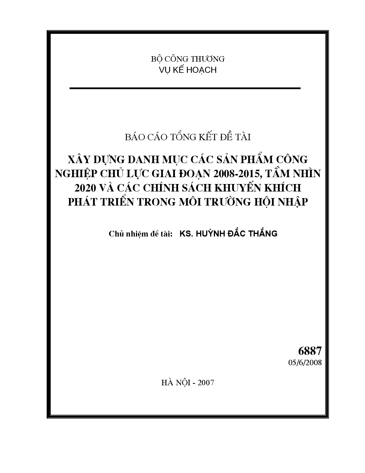 Xây dựng danh mục các sản phẩm công nghiệp chủ lực giai đoạn 2008-2015, tầm nhìn 2020 và các chính sách khuyến khích phát triển trong môi trường hội nhập  