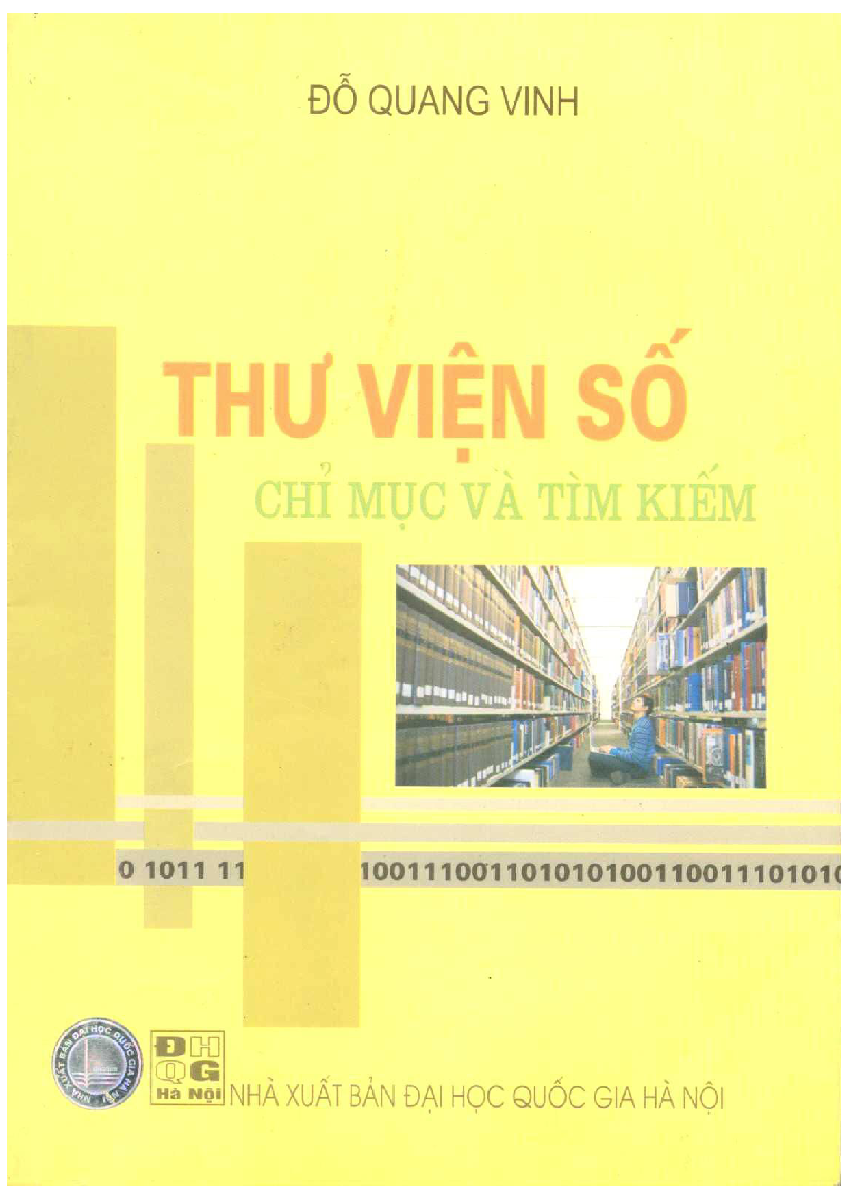 Thư viện số : Chỉ mục và tìm kiếm : Sách chuyên khảo / Đỗ Quang Vinh