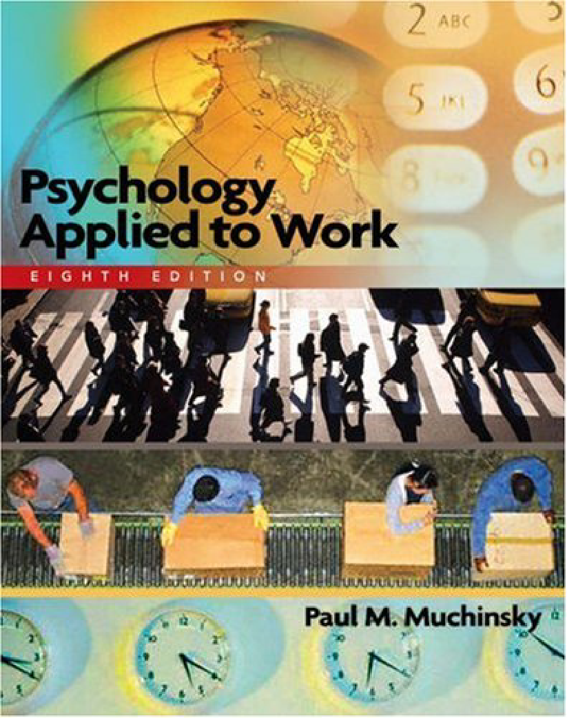 10Psychology applied to work : An introduction to industrial and organizational psychology / Paul M.Muchinsky