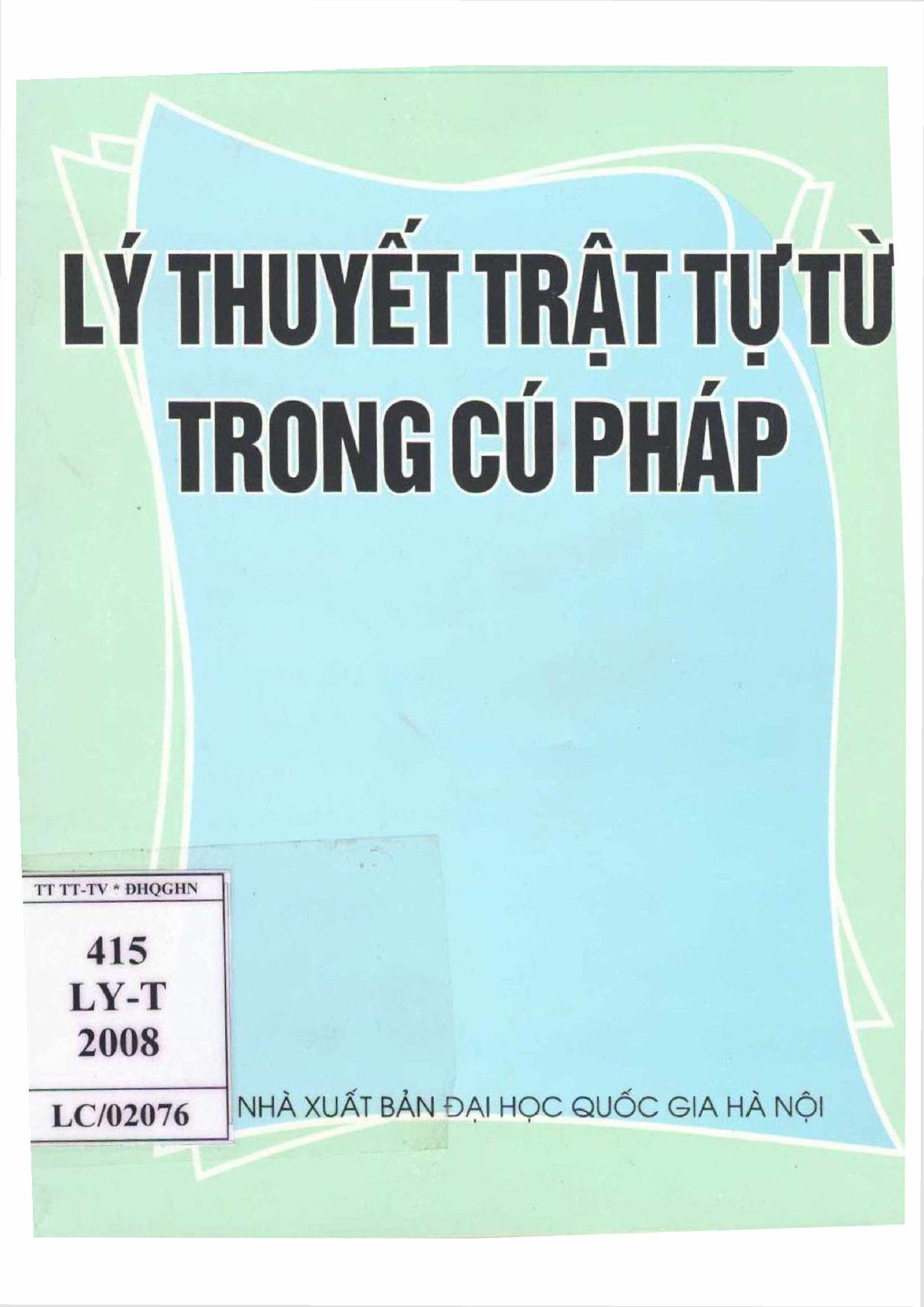 10Lý thuyết trật tự từ trong cú pháp  / Lý Toàn Thắng