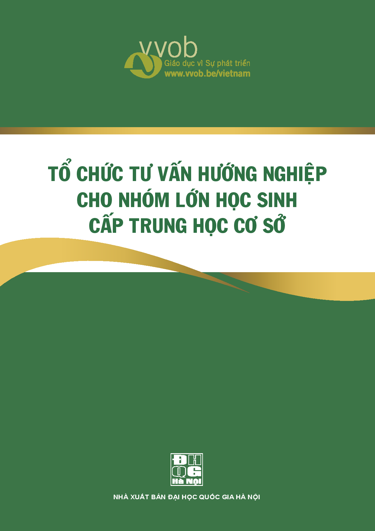 10Tổ chức tư vấn hướng nghiệp cho nhóm lớn học sinh cấp trung học cơ sở / Nguyễn Ngọc Tài, Hồ Phụng Hoàng