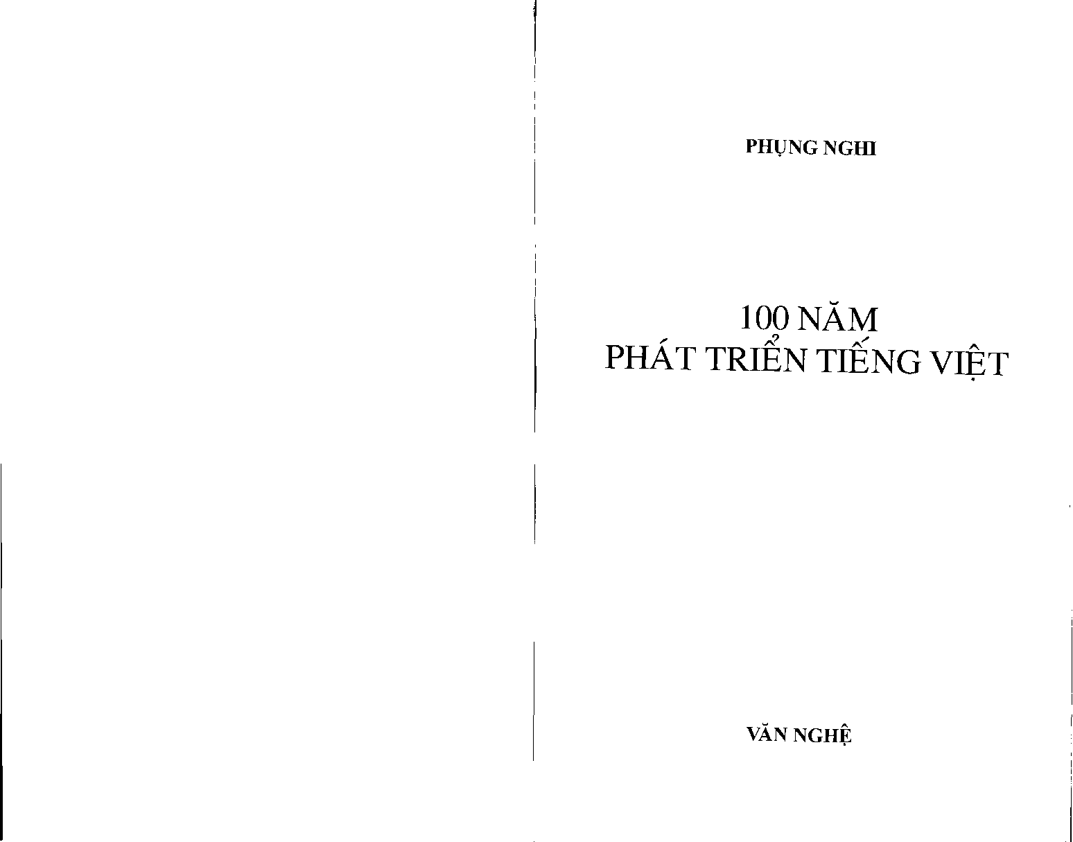 10100 năm phát triển Tiếng Việt / Phụng Nghi ; Khánh Trường bìa ; Cao Xuân Huy trình bày