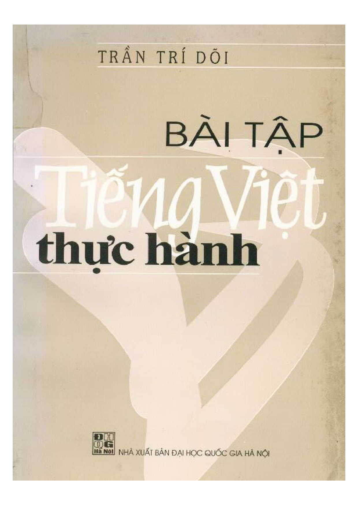 10Bài tập tiếng Việt thực hành / $aTrần Trí Dõi