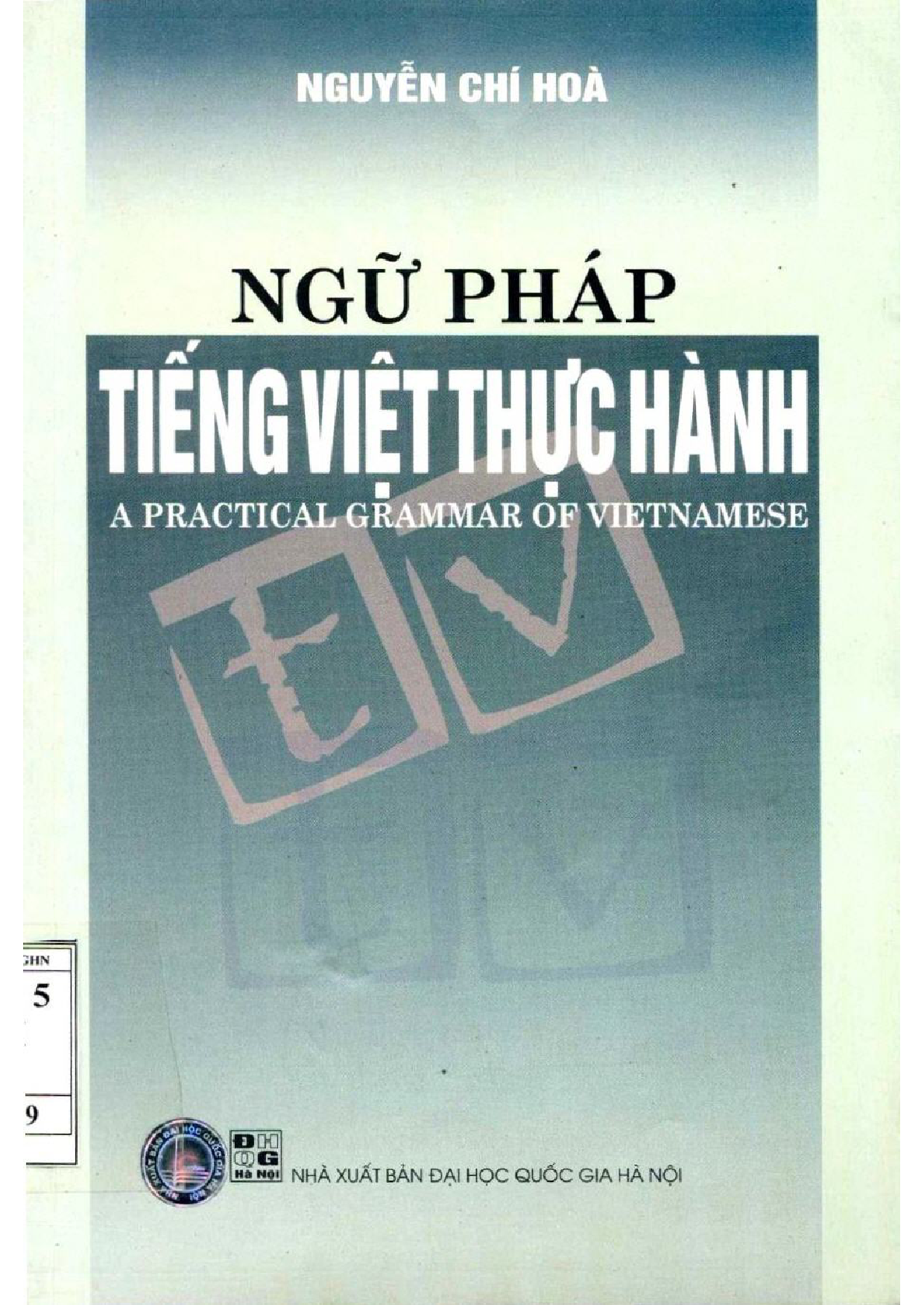 10Ngữ pháp tiếng Việt thực hành = A Practical Grammar of Vietnamese / Nguyễn Chí Hòa