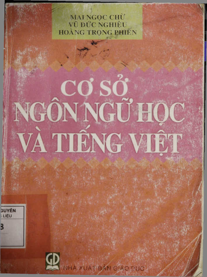 Cơ sở ngôn ngữ học và tiếng Việt / Mai Ngọc Chừ, Vũ Đức Nghiệu, Hoàng Trọng Phiến