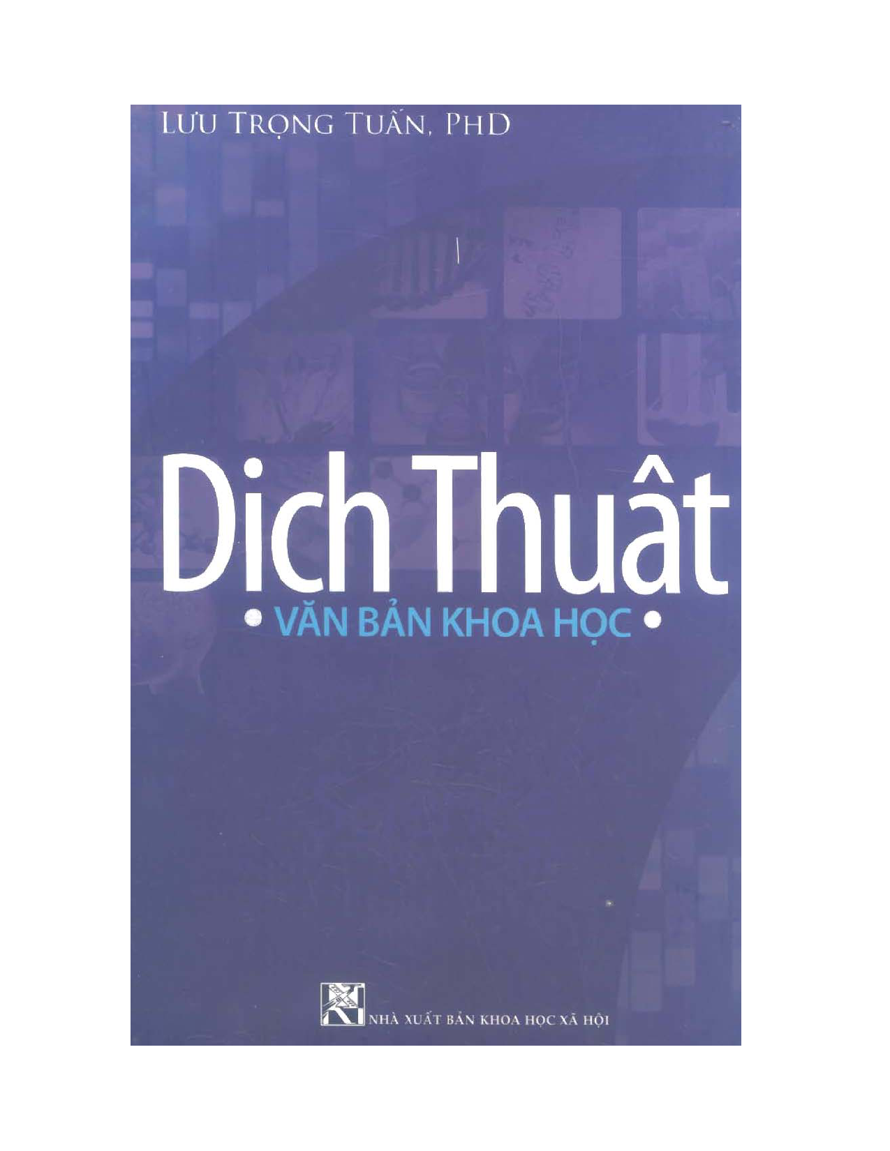 Dịch thuật : Văn bản khoa học / Lưu Trọng Tuấn