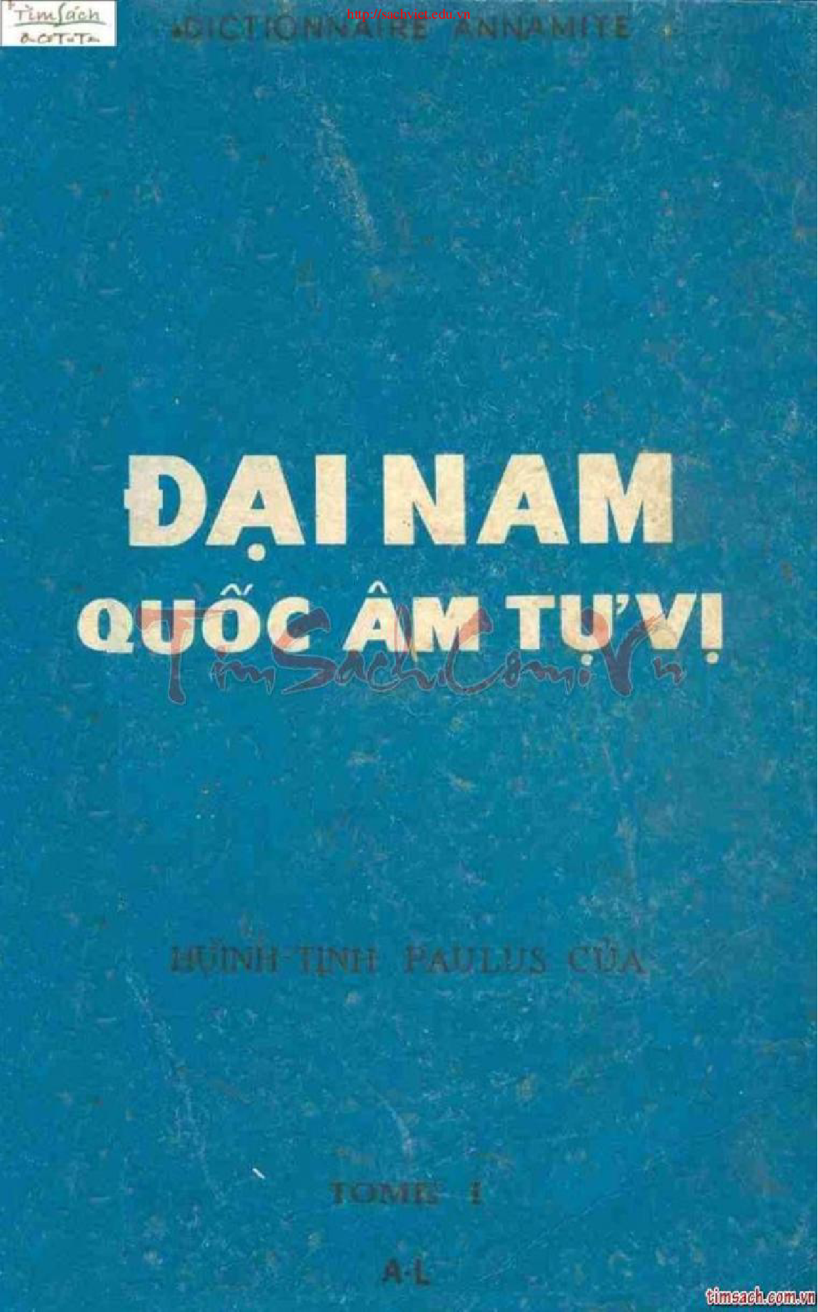 10Đại Nam quốc âm tự vị. Q. 1 / Huỳnh Tịnh Của