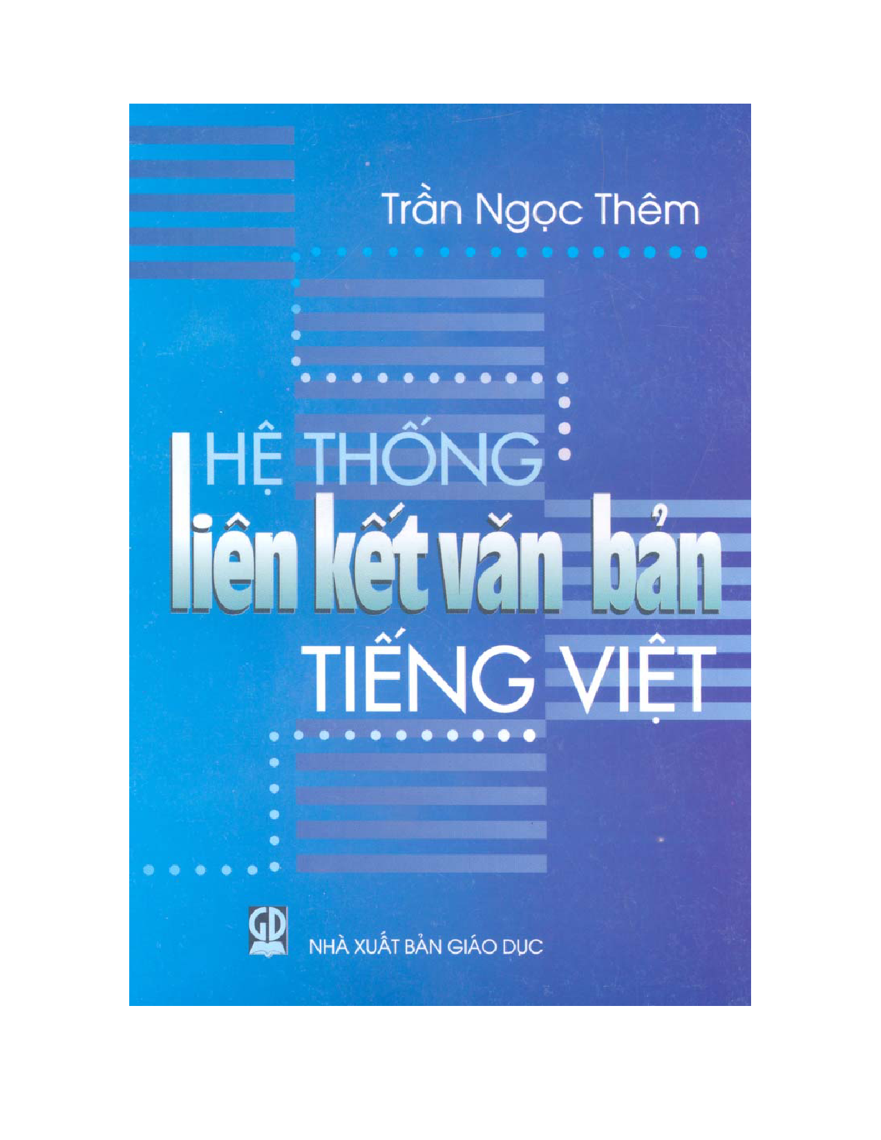 10Hệ thống liên kết văn bản Tiếng Việt / Trần Ngọc Thêm