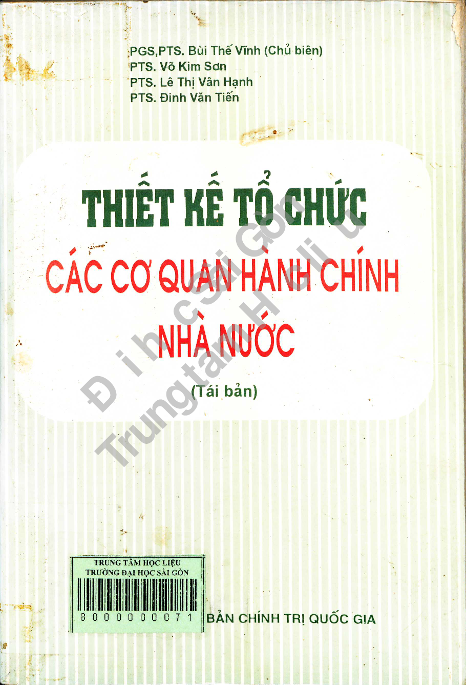 10Thiết kế tổ chức các cơ quan hành chính nhà nước / Bùi Thế Vĩnh chủ biên ; Võ Kim Sơn, Lê Thị Vân Hạnh, Đinh Văn Tiến