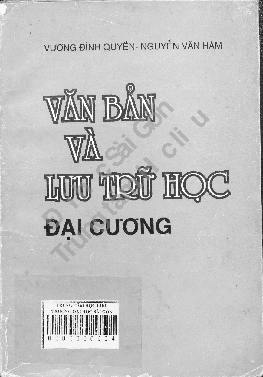 00Văn bản và lưu trữ học đại cương / Vương Đình Quyền chủ biên ; Nguyễn Văn Hàm