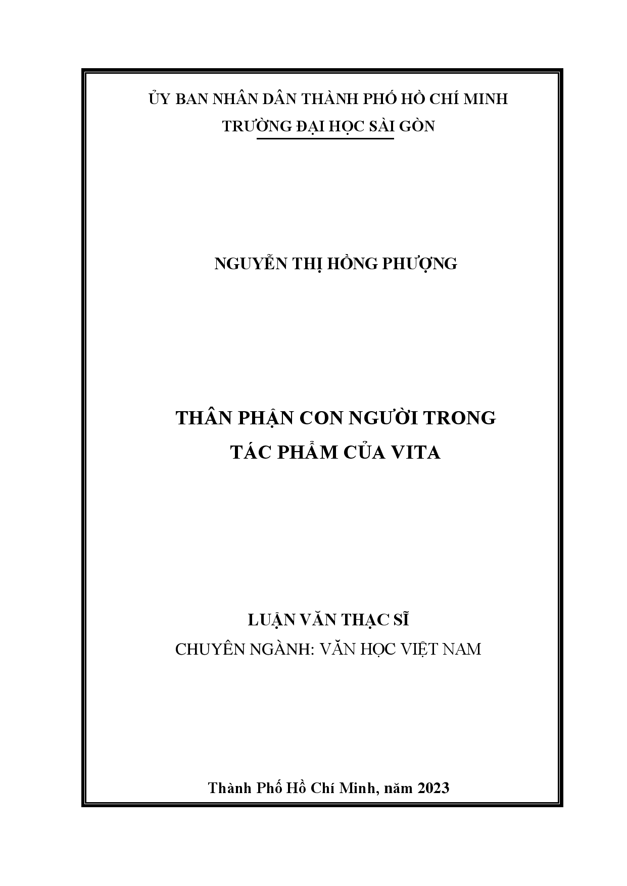 10Thân phận con người trong tác phẩm của Vita : Luận văn thạc sĩ chuyên ngành văn học Việt Nam : 8220121 / Nguyễn Thị Hồng Phượng ; Đặng Văn Vũ hướng dẫn khoa học