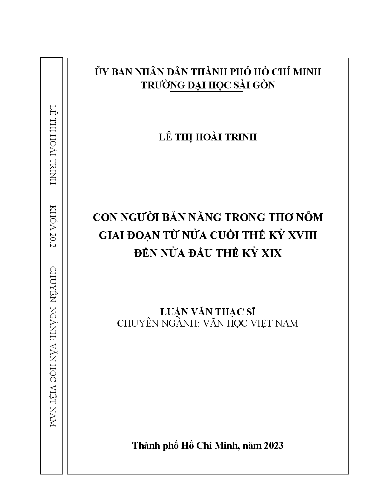 Con người bản năng trong thơ Nôm giai đoạn từ nửa cuối thế kỷ XVIII đến nửa đầu thế kỷ XIX : Luận văn thạc sĩ chuyên ngành văn học Việt Nam : 8220121 / Lê Thị Hoài Trinh ; Nguyễn Kim Châu hướng dẫn khoa học