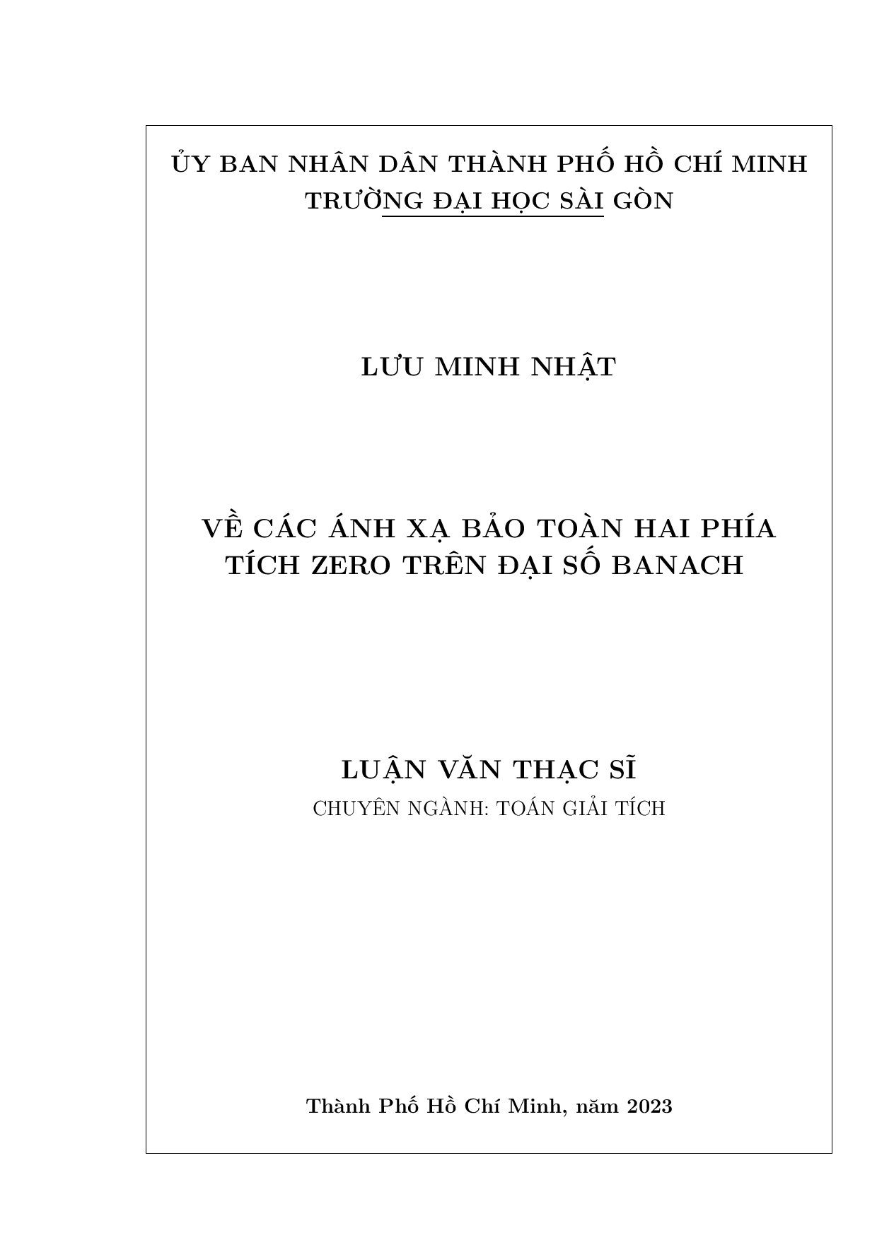 10Về các ánh xạ bảo toàn hai phía tích zero trên đại số Banach : Luận văn thạc sĩ chuyên ngành Toán giải tích : 8460102 / Lưu Minh Nhật ; Kiều Phương Chi hướng dẫn khoa học