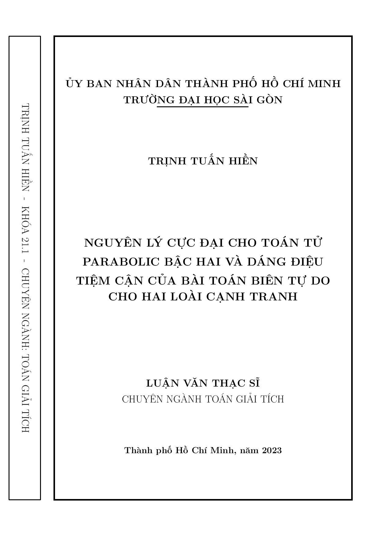 10Nguyên lý cực đại cho toán tử parabolic bậc hai và dáng điệu tiệm cận của bài toán biên tự do cho hai loài cạnh tranh : Luận văn thạc sĩ chuyên ngành Toán giải tích : 8460102 / Trịnh Tuấn Hiền ; Võ Hoàng Hưng hướng dẫn khoa học