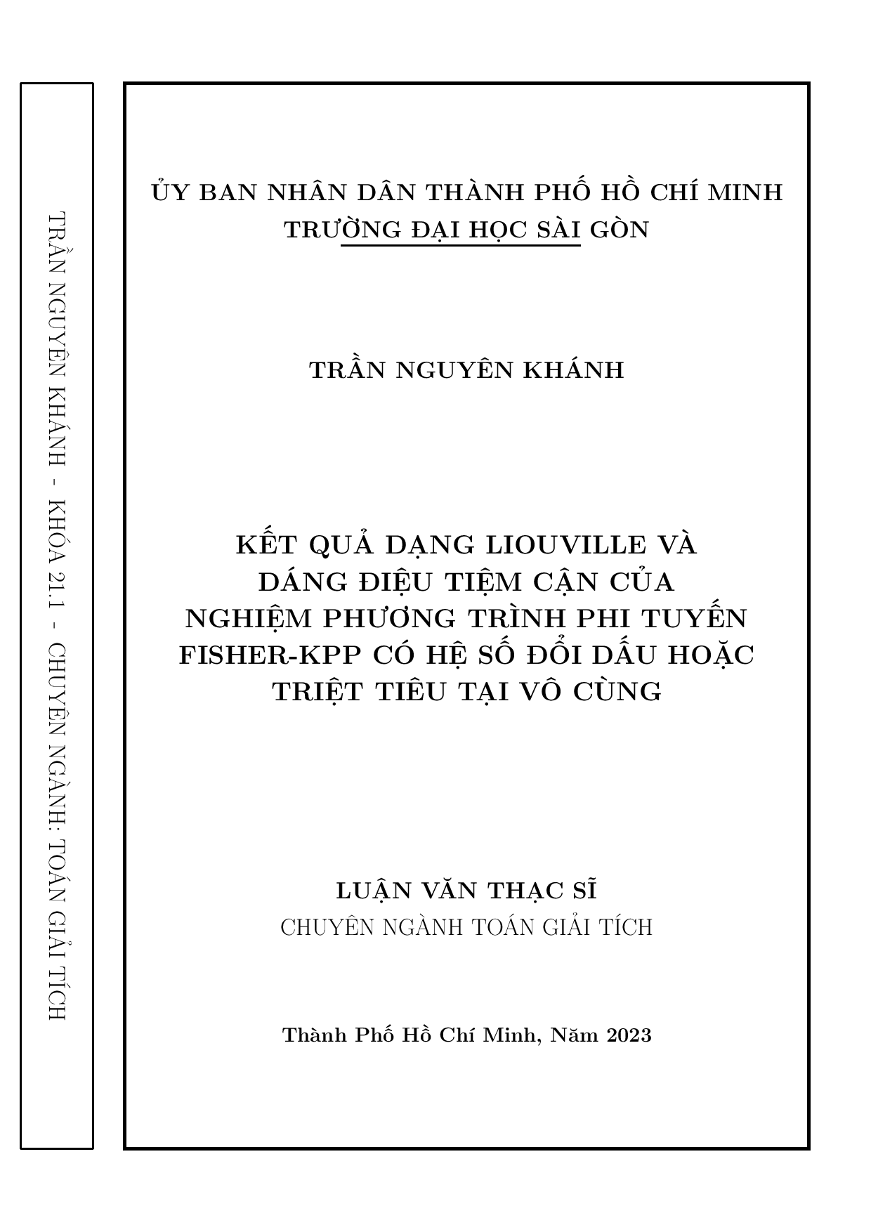 10Kết quả dạng Liouville và dáng diệu tiệm cận của nghiệm phương trình phi tuyến Fisher-KPP có hệ số đổi dấu hoặc triệt tiêu tại vô cùng : Luận văn thạc sĩ chuyên ngành Toán giải tích : 8460102 / Trần Nguyên Khánh ; Võ Hoàng Hưng hướng dẫn khoa học