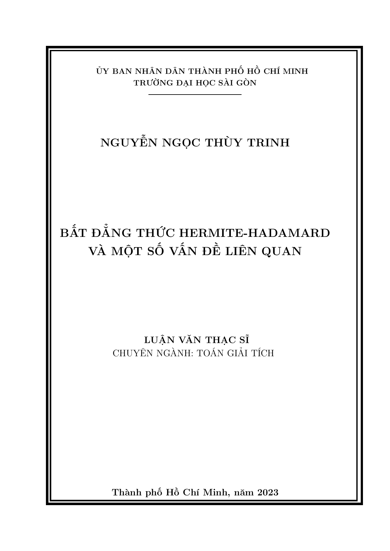 10Bất đẳng thức Hermite-Hadamard và một số vấn đề liên quan : Luận văn thạc sĩ chuyên ngành Toán giải tích : 8460102 / Nguyễn Ngọc Thùy Trinh ; Tạ Quang Sơn hướng dẫn khoa học