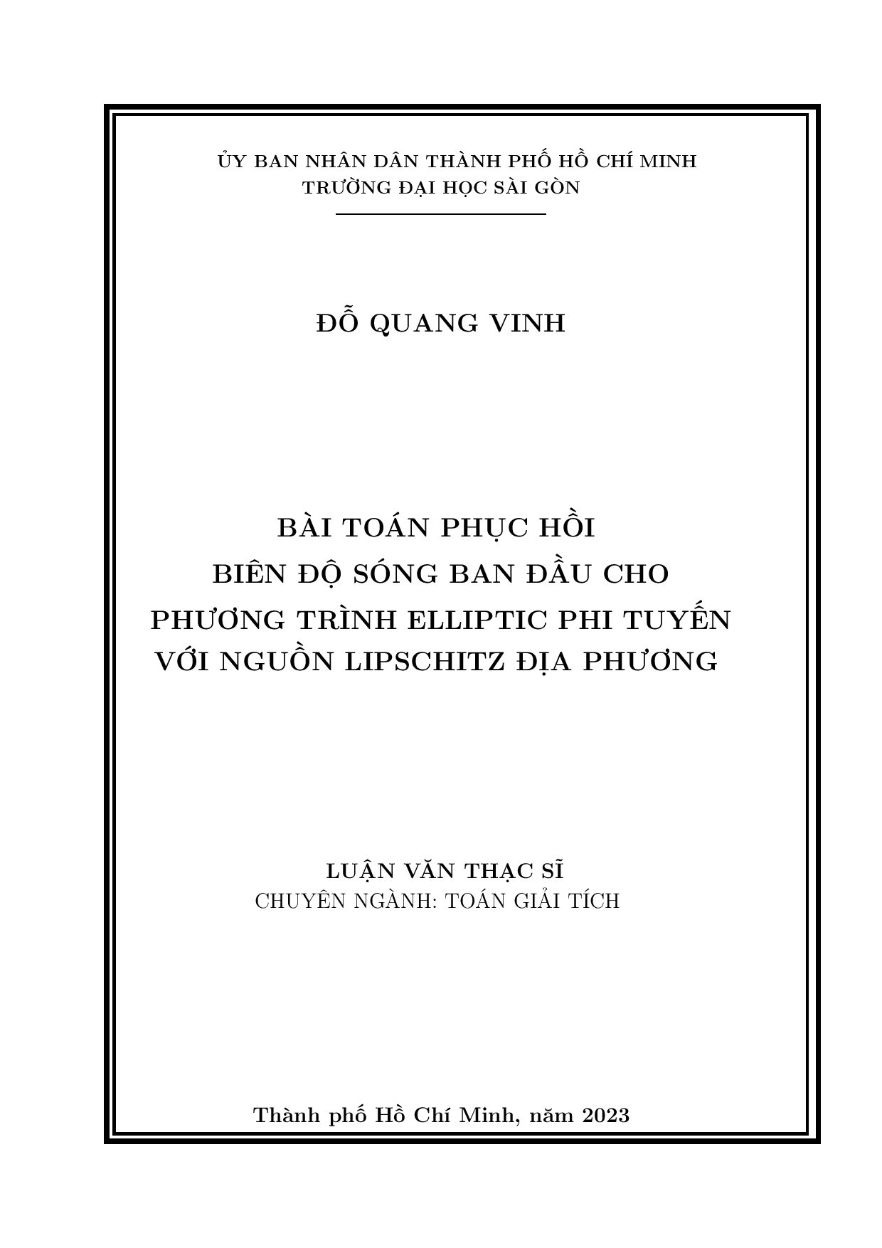 Bài toán phục hồi biên độ sóng ban đầu cho phương trình Elliptic phi tuyến với nguồn Lipschitz địa phương : Luận văn thạc sĩ chuyên ngành Toán giải tích : 8460102 / Đỗ Quang Vinh ; Lưu Hồng Phong hướng dẫn khoa học