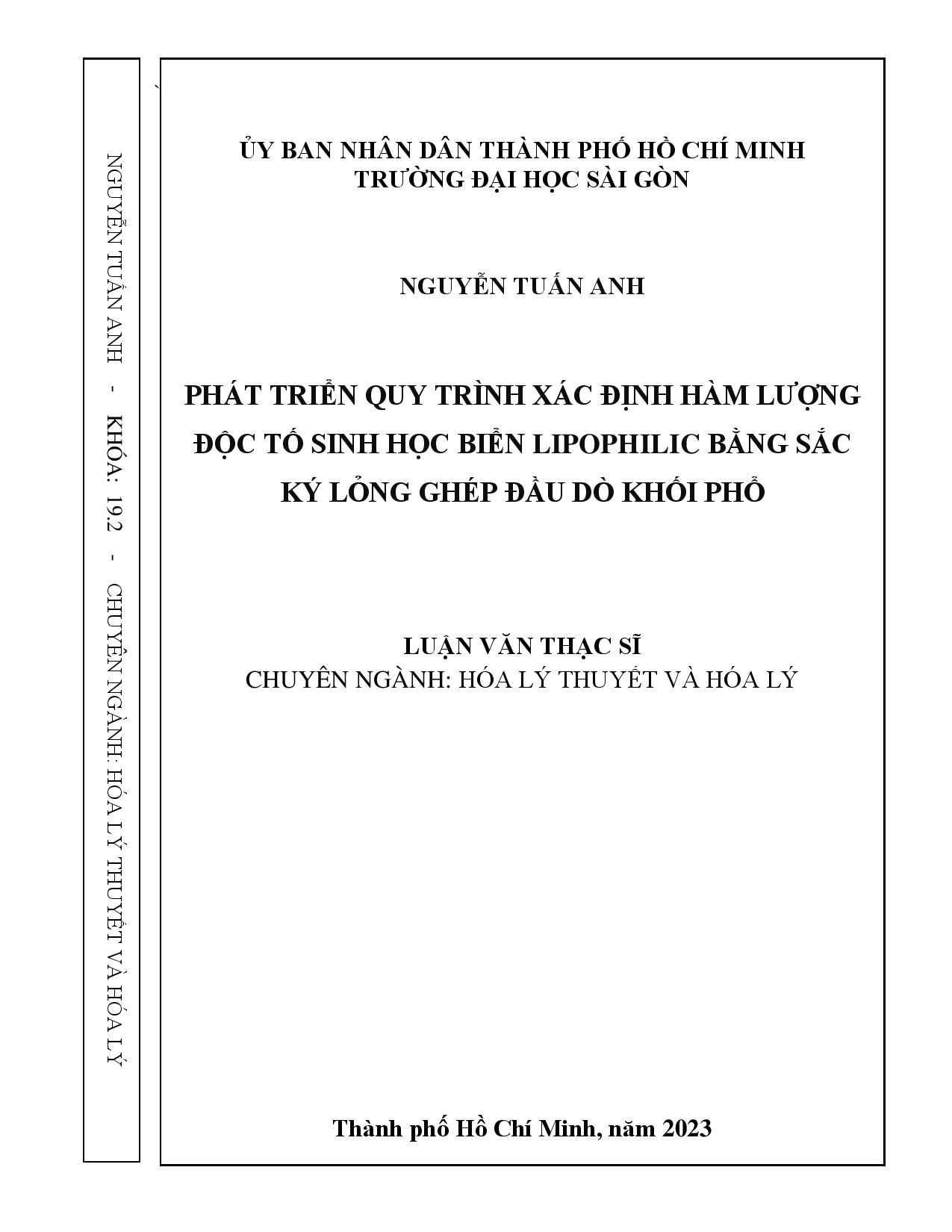 10Phát triển quy trình xác định hàm lượng độc tố sinh học biển lypophilic bằng sắc ký lỏng ghép đầu dò khối phổ : Luận văn thạc sĩ : 8440119 / Nguyễn Tuấn Anh ; Lê Công Nhân hướng dẫn khoa học