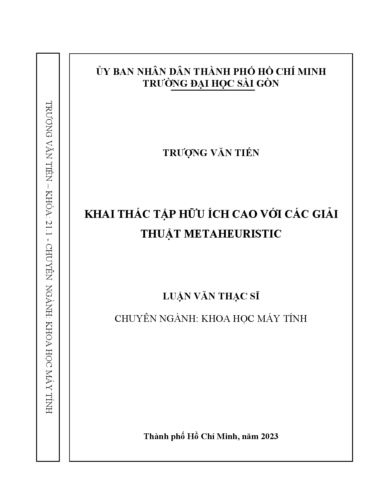 10Khai thác tập hữu ích cao với các giải thuật metaheuristic : Luận văn thạc sĩ chuyên ngành Khoa học máy tính : 8480101 / Trượng Văn Tiến ; Phan Tấn Quốc hướng dẫn khoa học