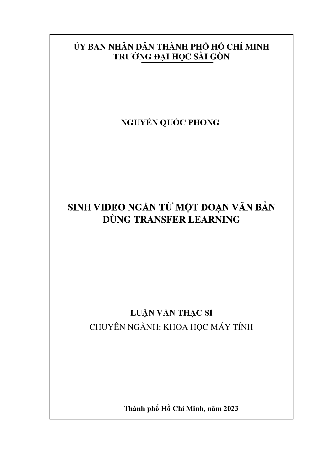 10Sinh video ngắn từ một đoạn văn bản dùng Transfer Learning : Luận văn thạc sĩ chuyên ngành Khoa học máy tính : 8480101 / Nguyễn Quốc Phong ; Phạm Thế Bảo hướng dẫn khoa học