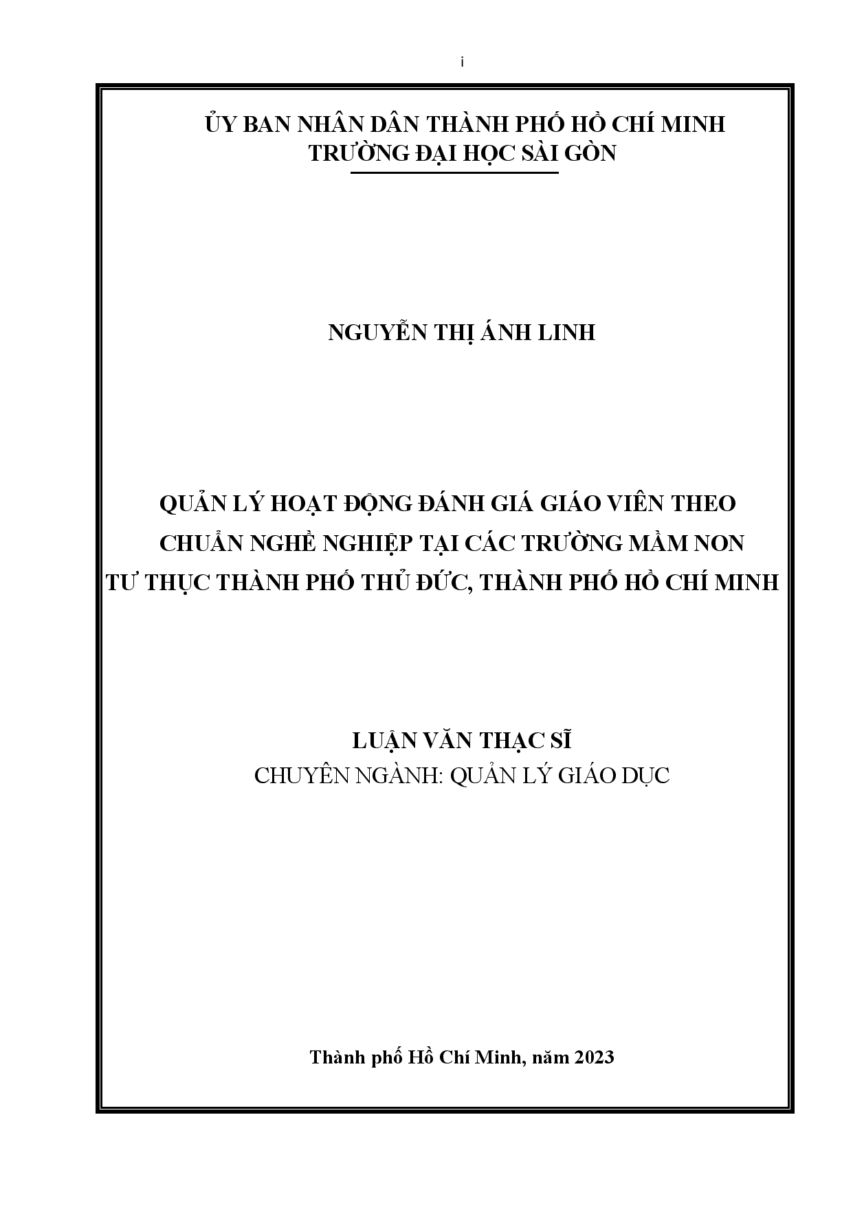 10Quản lý hoạt động đánh giá giáo viên theo chuẩn nghề nghiệp tại các trường mầm non tư thục Thành phố Thủ Đức, Thành phố Hồ Chí Minh : Luận văn thạc sĩ chuyên ngành Quản lý giáo dục : 8140114 / Nguyễn Thị Ánh Linh ; Phạm Xuân Vũ hướng dẫn khoa học