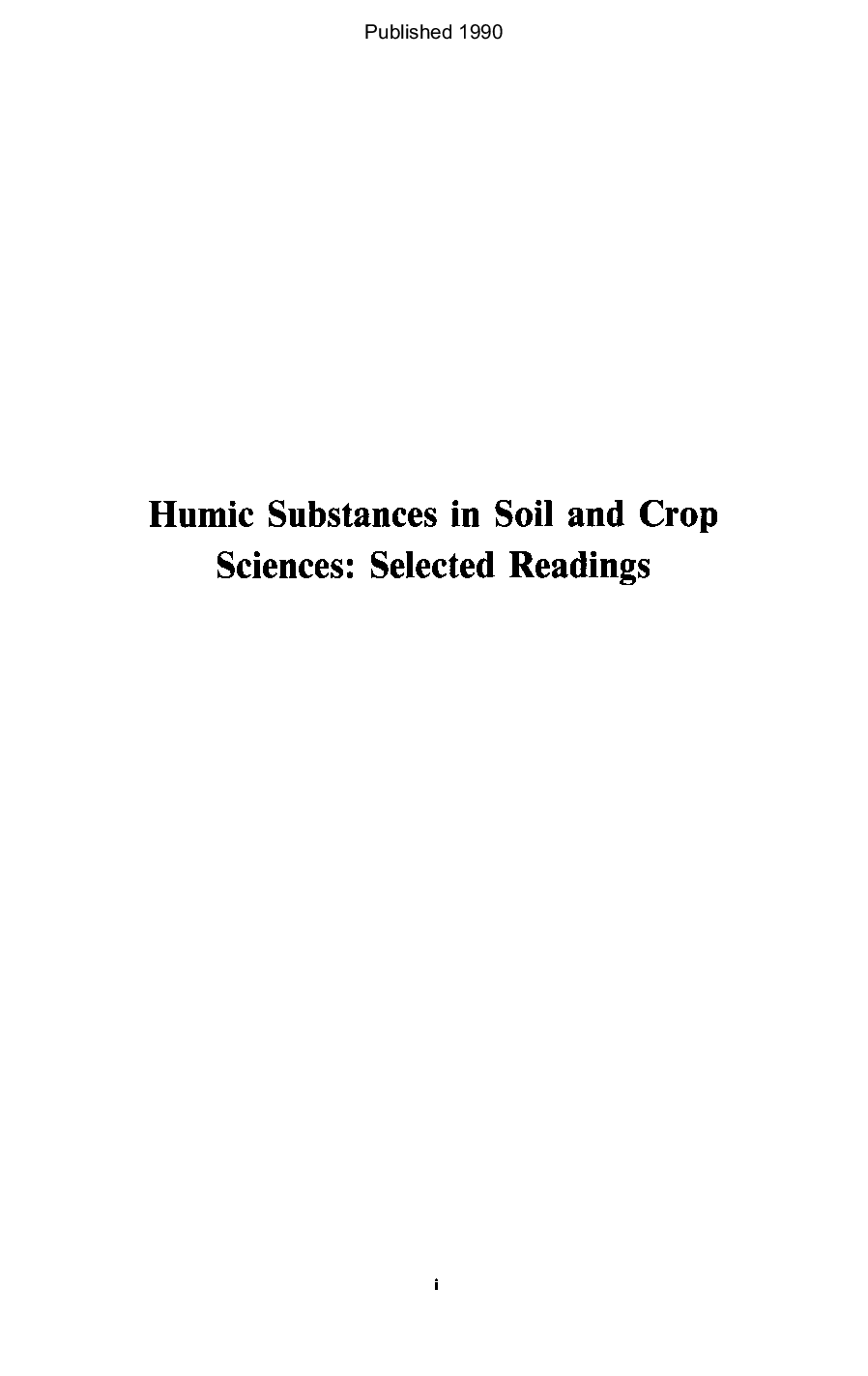 Humic substances in soil and crop sciences : Selected readings