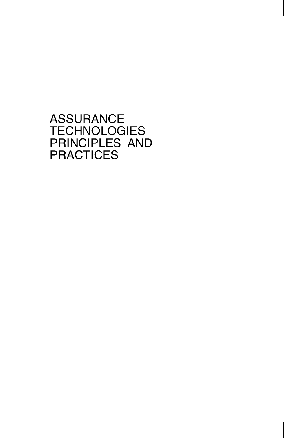 Assurance technologies principles and practices