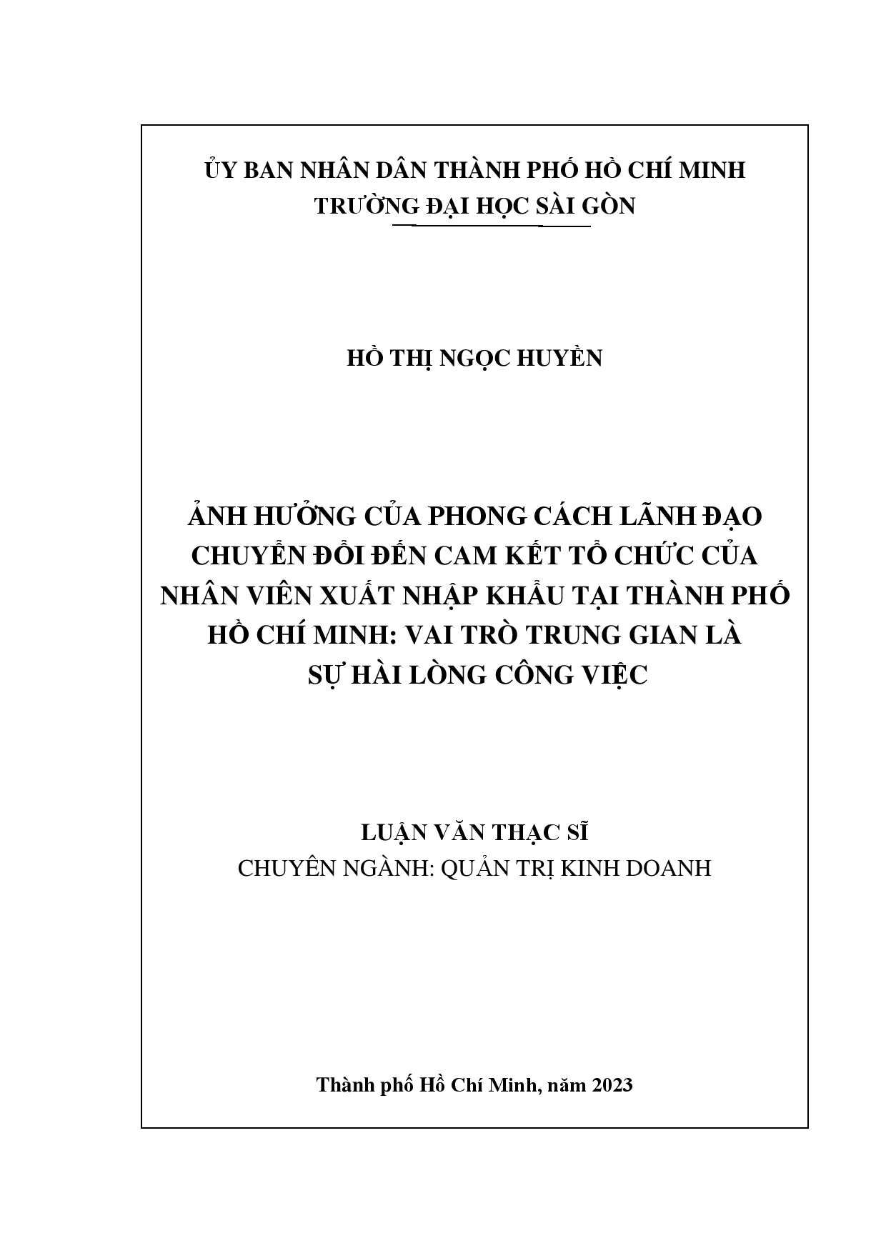 Ảnh hưởng của phong cách lãnh đạo chuyển đổi đến cam kết tổ chức của nhân viên xuất nhập khẩu tại Thành phố Hồ Chí Minh: Vai trò trung gian là sự hài lòng công việc