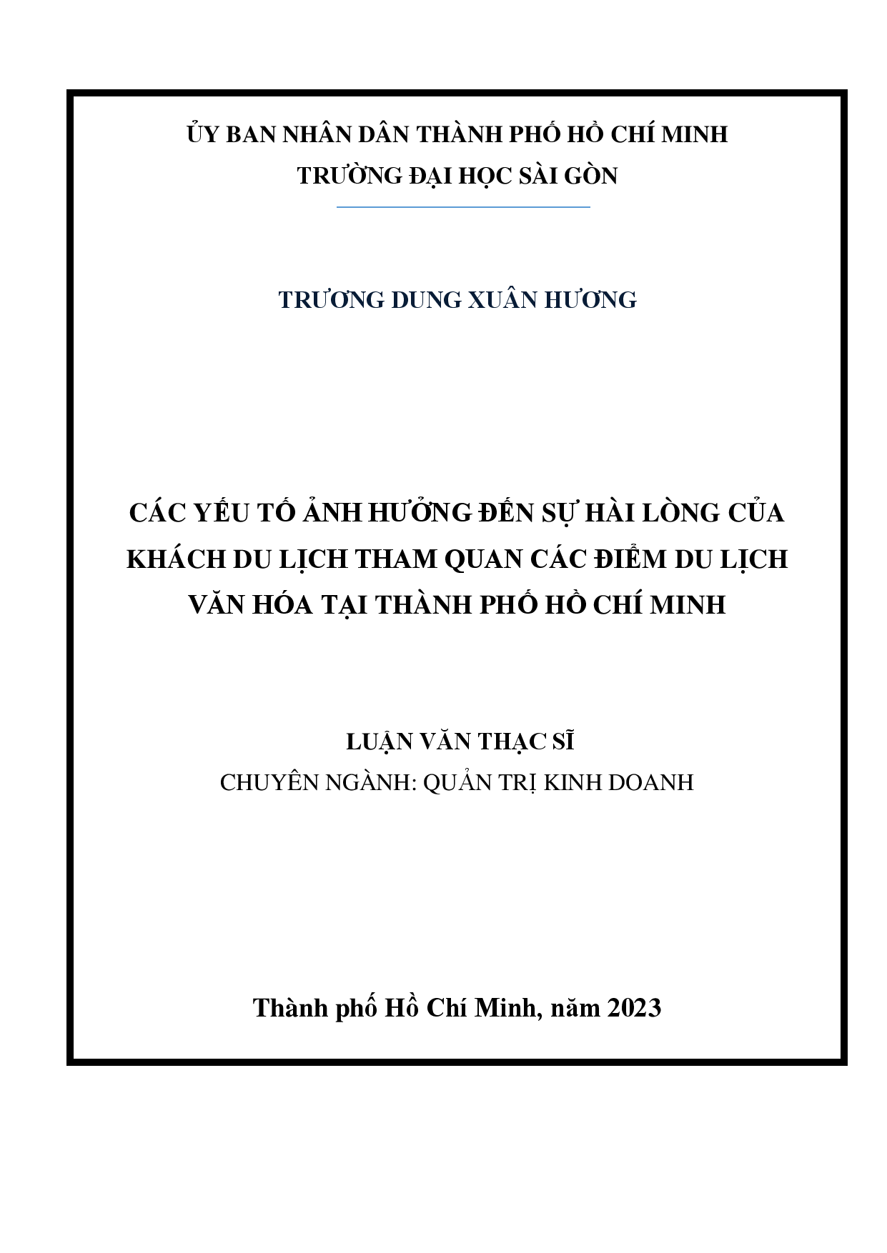 Các yếu tố ảnh hưởng đến sự hài lòng của khách du lịch tham quan các điểm du lịch văn hóa tại Thành phố Hồ Chí Minh