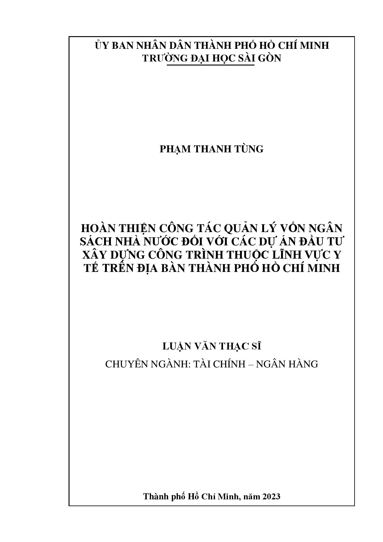 Hoàn thiện công tác quản lý vốn ngân sách nhà nước đối với các dự án đầu tư xây dựng công trình thuộc lĩnh vực y tế trên địa bàn Thành phố Hồ Chí Minh