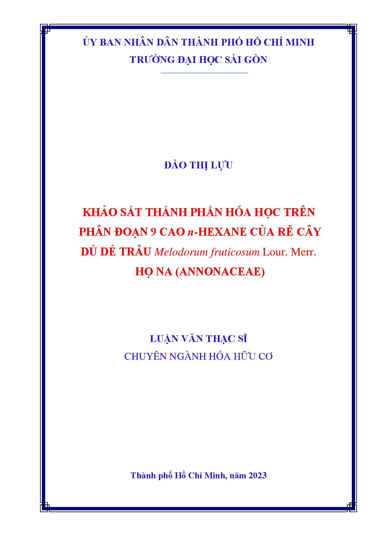 Khảo sát thành phần hóa học trên phân đoạn 9 cao n-hexane của rễ cây dủ dẻ trâu Melodorum fruticosum Lour. Merr. họ Na (Annonaceae)