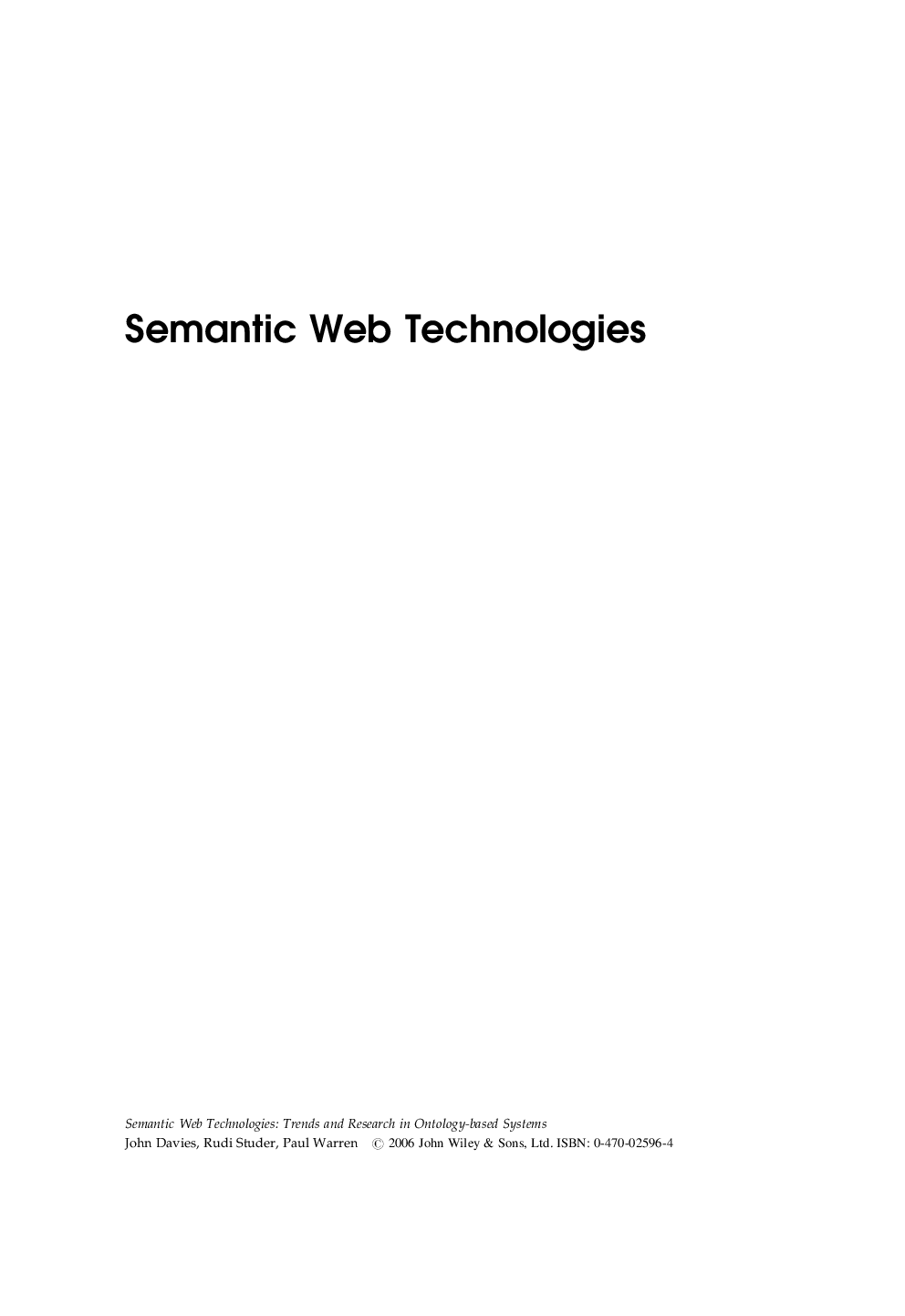 Semantic web technologies trends and research in ontology-based systems