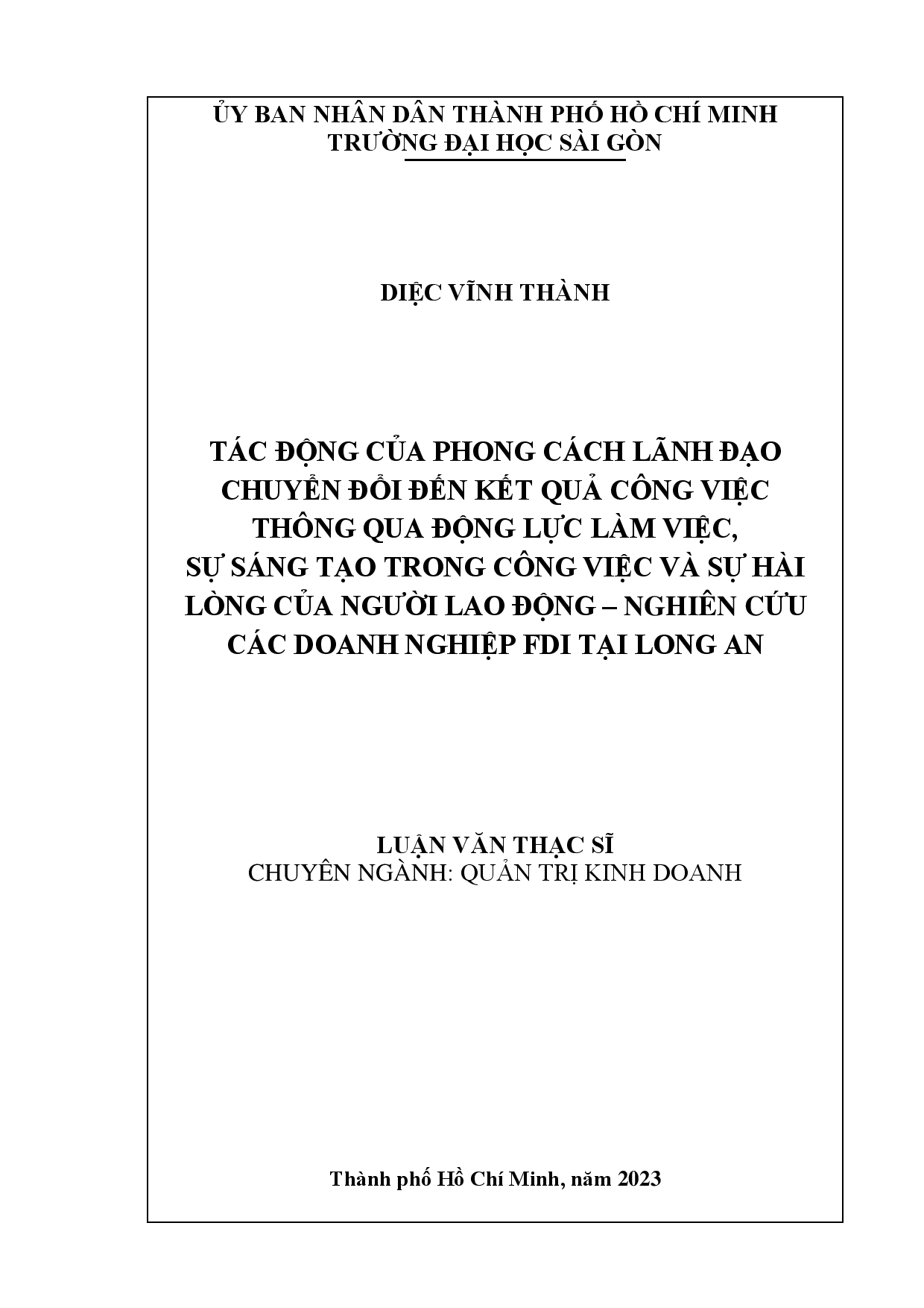 Tác động của phong cách lãnh đạo chuyển đổi đến kết quả công việc thông qua động lực làm việc, sự sáng tạo trong công việc và sự hài lòng của người lao động - Nghiên cứu các doanh nghiệp FDI tại Long An