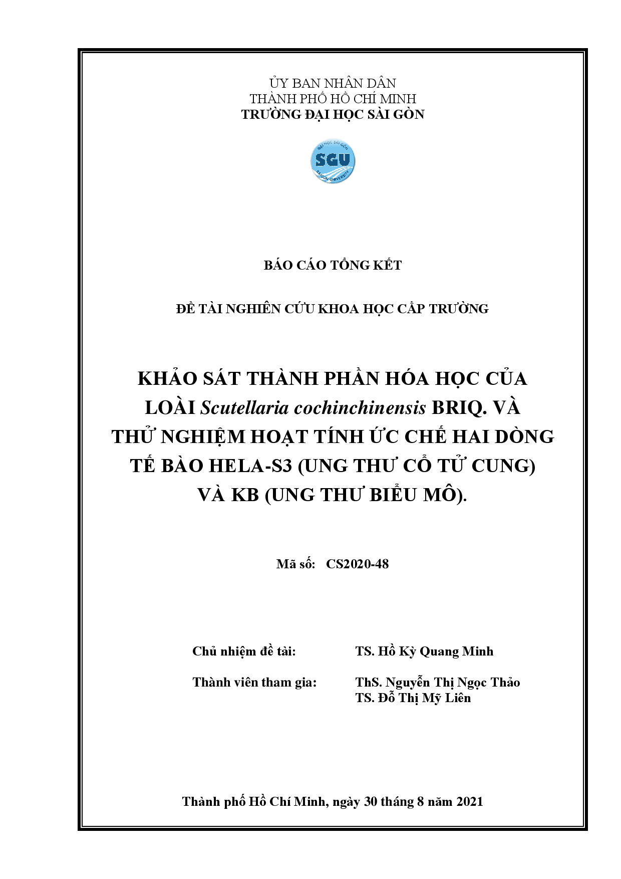 Khảo sát thành phần hóa học của loài Scutellaria cochinchinensis BRIQ. và thử nghiệm hoạt tính ức chế hai dòng tế bào Hela-S3 (Ung thư cổ tử cung) và KB (Ung thư biểu mô).