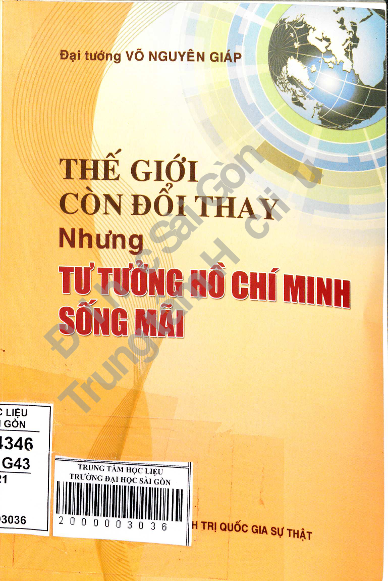 Thế giới còn đổi thay nhưng tư tưởng Hồ Chí Minh sống mãi