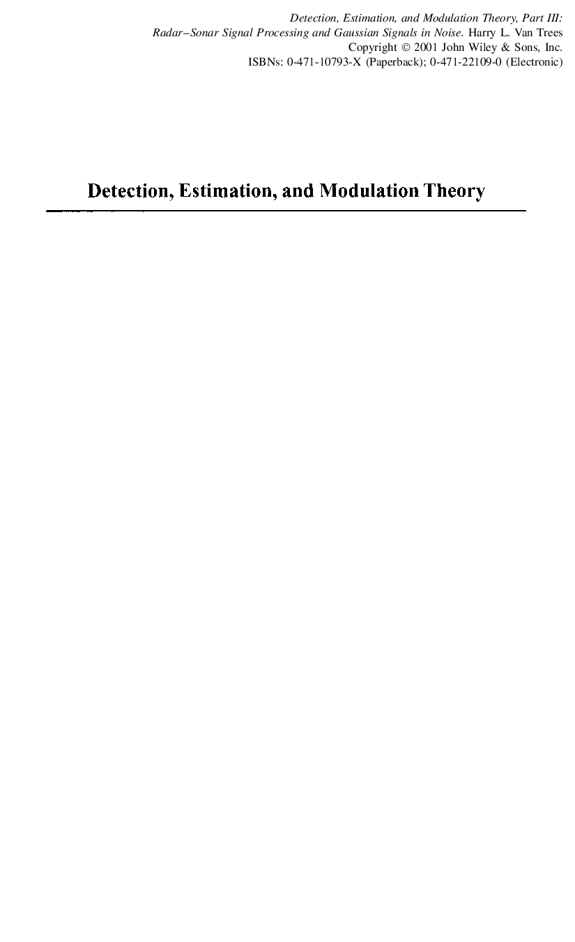 Detection, estimation, and modulation theory: radar-sonar signal processing and Gaussian signals in noise