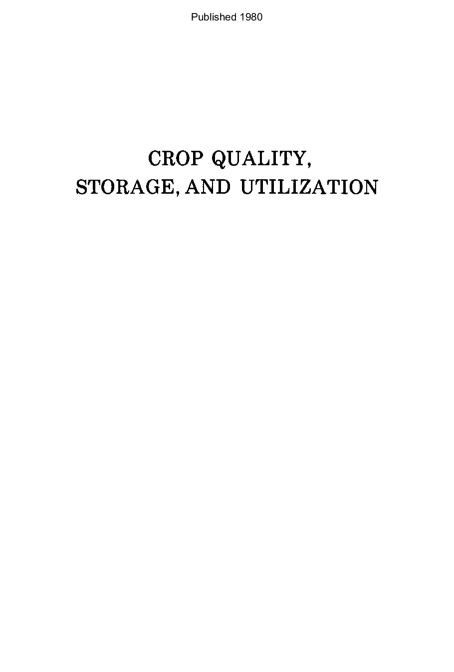 Crop quality, storage, and utilization