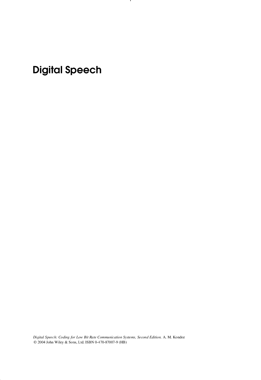 Digital speech coding for low bit rate communication systems