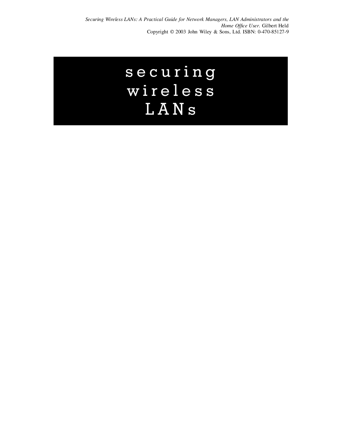 Securing wireless lans: a practical guide for network managers, lan administrators and the home office user